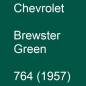 Preview: Chevrolet, Brewster Green, 764 (1957).